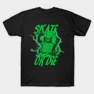 Skate or die - Green T-Shirt